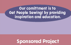 Our commitment is to get people sewing by providing inspiration and education