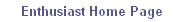 Enthusiast Home Page